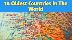 15 Oldest Countries in the World-13 Will Amaze You