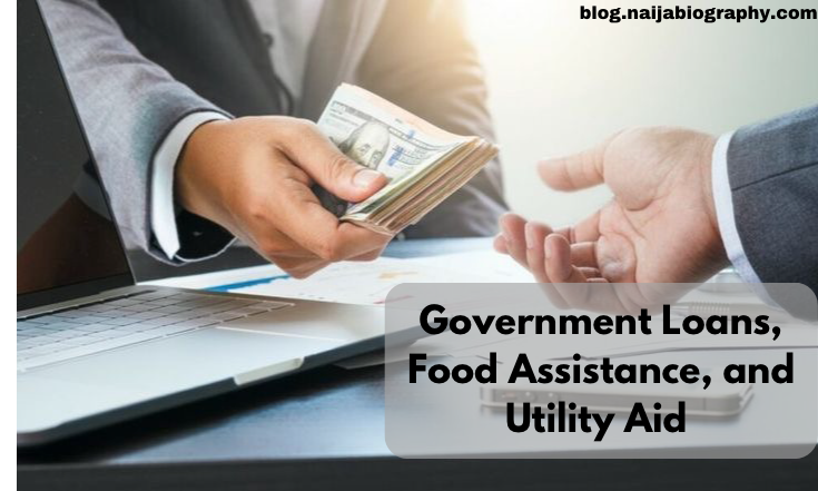 Government loans, food assistance, and utility aids